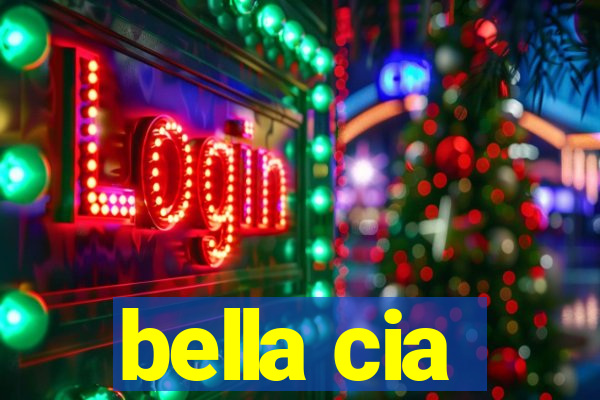 bella cia